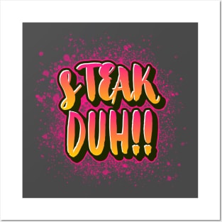 Steak Duh!! Posters and Art